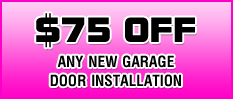 $75 off new garage door installation